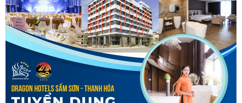 CHUỖI KHÁCH SẠN 4 SAO SẦM SƠN DRAGON HOTELS TUYỂN DỤNG 2021