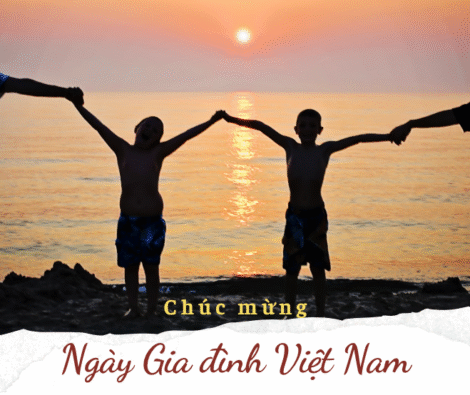 28/6 – Ngày Gia Đình Việt Nam: Dành tặng một kỳ nghỉ để yêu thương nhiều hơn