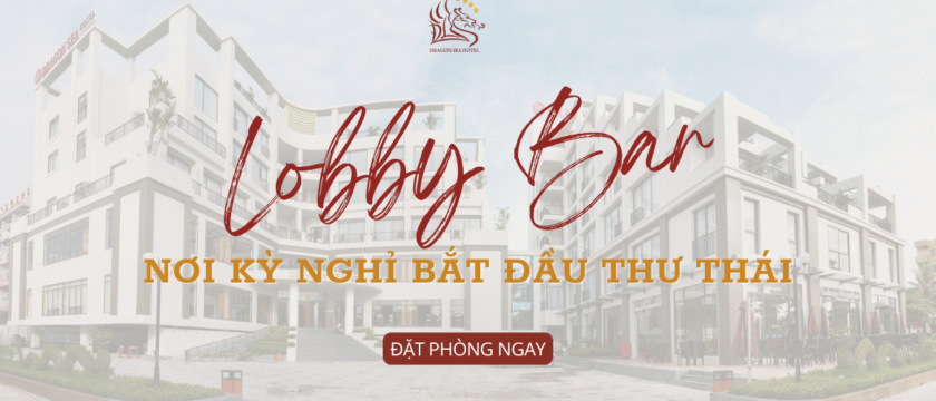 Lobby Bar – Nơi kỳ nghỉ bắt đầu thư thái