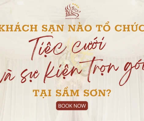Sầm Sơn có khách sạn nào tổ chức tiệc cưới và sự kiện trọn gói?