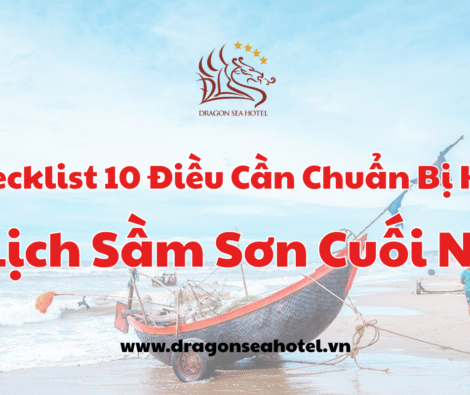 Checklist 10 Điều Cần Chuẩn Bị Khi Đi Du Lịch Sầm Sơn Cuối Năm