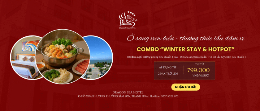 Ưu Đãi Combo Winter Stay & Hotpot Chỉ Từ 799K tại Dragon Sea Hotel