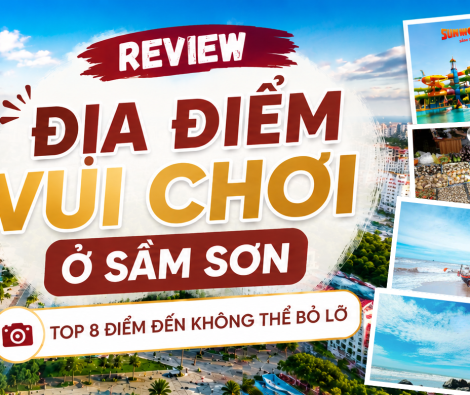 Review địa điểm vui chơi ở Sầm Sơn: 8 điểm đến không thể bỏ lỡ